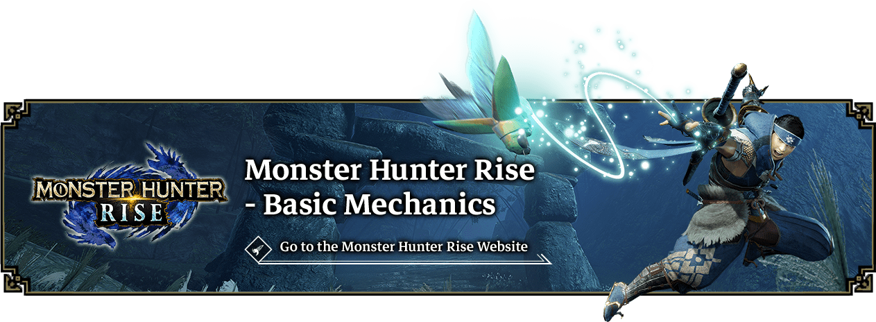 Monster Hunter Rise - Basic Mechanics