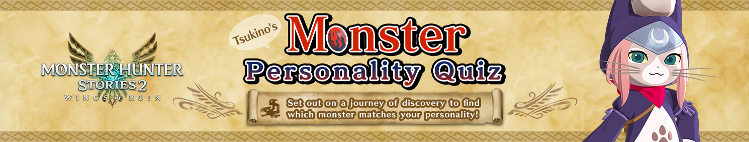 'Monster Hunter Stories 2: Wings of Ruin: Tsukino's Monster Personality Quiz