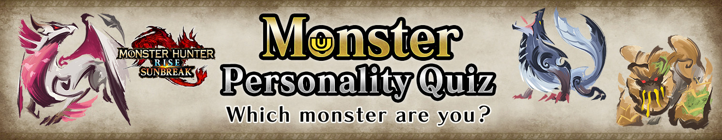 MONSTER HUNTER RISE: SUNBREAK: Monster Personality Quiz