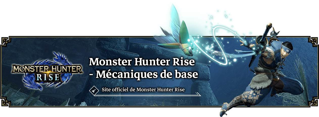 Monster Hunter Rise - Mécaniques de base