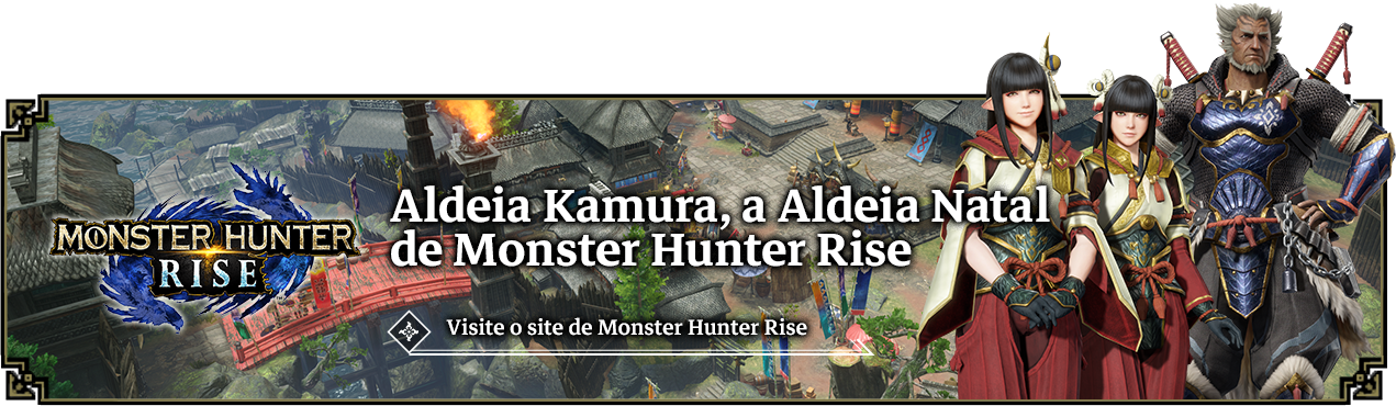 Aldeia Kamura, a Aldeia Natal de Monster Hunter Rise