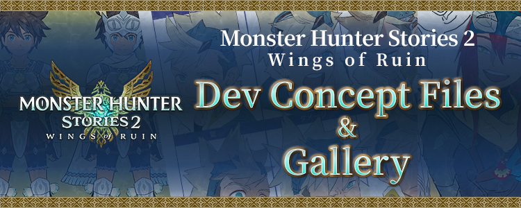Monster Hunter Stories 2: Wings of Ruin Dev Concept Files & Gallery